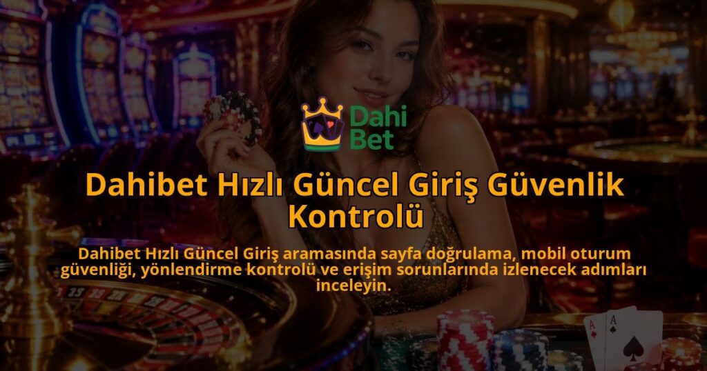 Dahibet-Hizli-Guncel-Giris-Guvenlik-Kontrolu-overlay-1789677281.jpg